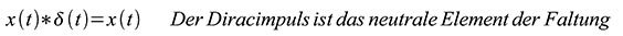 Gleichung 61 – Der Diracimpuls ist das neutrale Element der Faltung